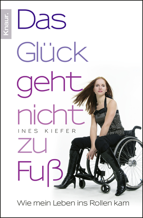 Das Glück geht nicht zu Fuß von Kiefer,  Ines, Seul,  Shirley Michaela