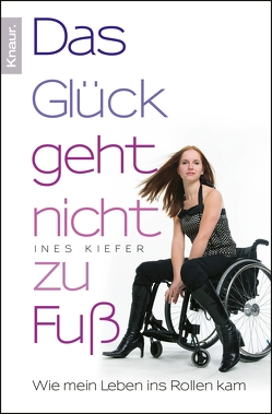 Das Glück geht nicht zu Fuß von Kiefer,  Ines, Seul,  Shirley Michaela