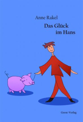 Das Glück im Hans von Rakel,  Anne