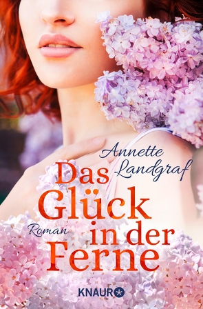 Das Glück in der Ferne von Landgraf,  Annette