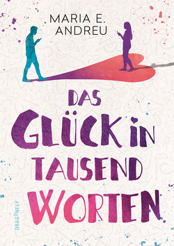 Das Glück in tausend Worten von Andreu,  Maria, Fliedner,  Hanna Christine, Segerer,  Katrin