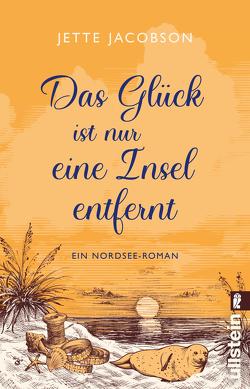 Das Glück ist nur eine Insel entfernt von Jacobson,  Jette