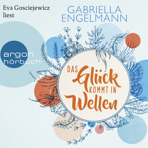 Das Glück kommt in Wellen von Engelmann,  Gabriella, Gosciejewicz,  Eva