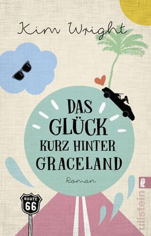 Das Glück kurz hinter Graceland von Peschel,  Elfriede, Wright,  Kim