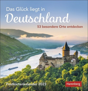 Das Glück liegt in Deutschland Postkarten-Kalender 2023. Kleiner Wochen-Kalender mit 53 besonderen Orten. Stimmungsvolle Foto-Motive zum Aufhängen und Aufstellen. von Harenberg, Schnober-Sen,  Martina