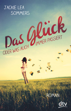 Das Glück oder was auch immer passiert von Koob-Pawis,  Petra, Sommers,  Jackie Lea