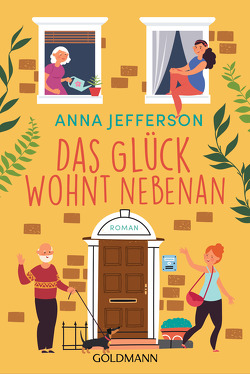 Das Glück wohnt nebenan von Brandl,  Andrea, Jefferson,  Anna