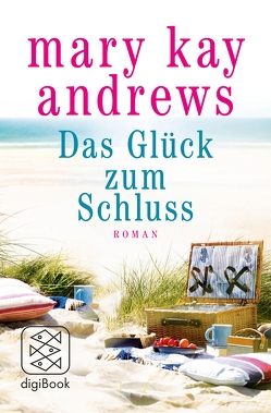 Das Glück zum Schluss von Andrews,  Mary Kay, Fischer,  Andrea