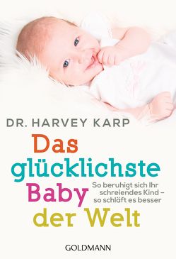 Das glücklichste Baby der Welt von Karp,  Harvey