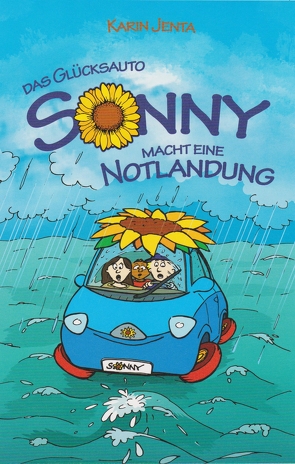 Das Glücksauto Sonny macht eine Notlandung von Jenta,  Karin