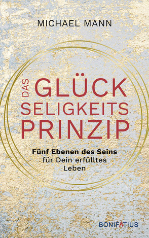 Das Glückseligkeitsprinzip von Mann,  Michael