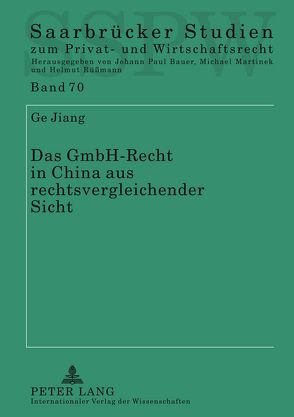 Das GmbH-Recht in China aus rechtsvergleichender Sicht von Jiang,  Ge