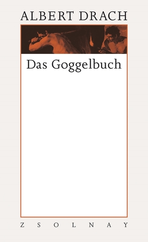 Das Goggelbuch von Drach,  Albert, Hubmann,  Gerhard, Schobel,  Eva