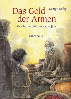Das Gold der Armen von Dreissig,  Georg, Dufft,  Sanne
