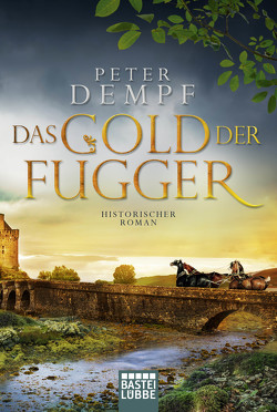 Das Gold der Fugger von Dempf,  Peter