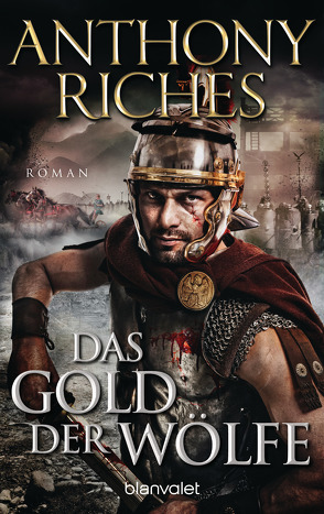 Das Gold der Wölfe von Riches,  Anthony, Thon,  Wolfgang