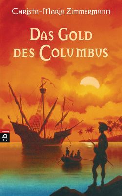 Das Gold des Columbus von Zimmermann,  Christa-Maria