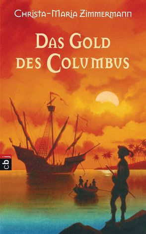 Das Gold des Columbus von Zimmermann,  Christa-Maria