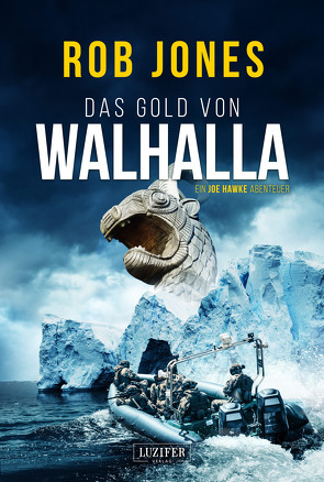 DAS GOLD VON WALHALLA (Joe Hawke 5) von Jones,  Rob, Seither,  Madeleine