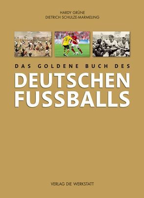 Das goldene Buch des deutschen Fußballs von Grüne,  Hardy, Schulze-Marmeling,  Dietrich