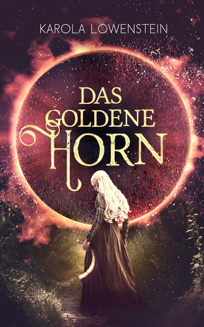 Das Goldene Horn von Löwenstein,  Karola