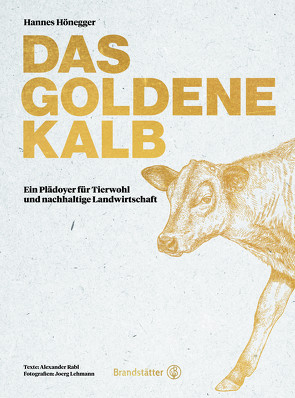 Das goldene Kalb von Hönegger,  Hannes