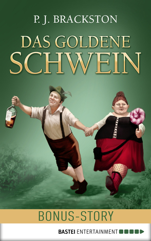 Das goldene Schwein von Brackston,  P. J., Meier,  Frauke