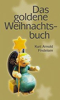 Das goldene Weihnachtsbuch von Findeisen,  Kurt A