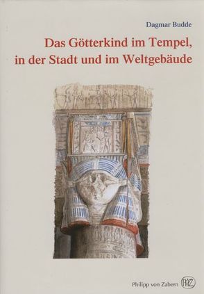 Das Götterkind im Tempel, in der Stadt und im Weltgebäude von Budde,  Dagmar