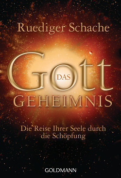 Das Gottgeheimnis – von Schache,  Ruediger