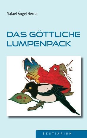 Das göttliche Lumpenpack von Herra,  Rafael Angel