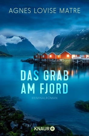 Das Grab am Fjord von Doerries,  Maike, Frauenlob,  Günther, Matre,  Agnes Lovise