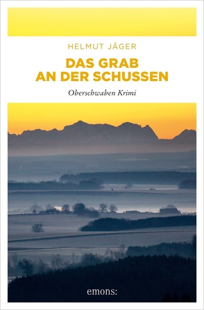 Das Grab an der Schussen von Jäger,  Helmut