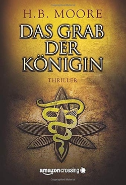 Das Grab der Königin von Moore,  H.B., Ottmüller,  Beatrix