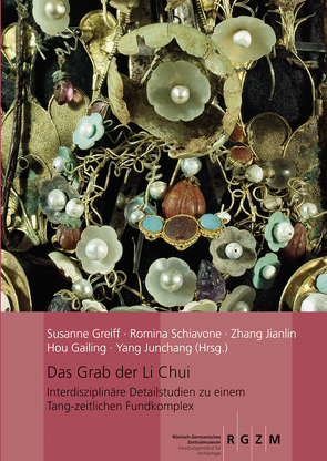 Das Grab der Li Chui von Gailing,  Hou, Greiff,  Susanne, Jianlin,  Zhang, Junchang,  Yang, Schiavone,  Romina