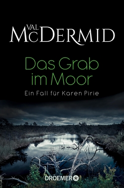 Das Grab im Moor von Brammertz,  Ute, McDermid,  Val