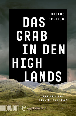 Das Grab in den Highlands von Seeberger,  Ulrike, Skelton,  Douglas