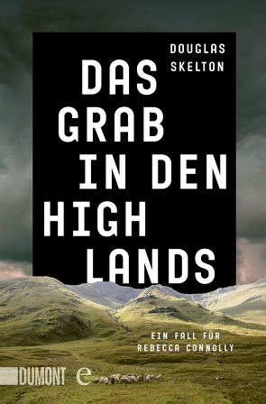 Das Grab in den Highlands von Seeberger,  Ulrike, Skelton,  Douglas