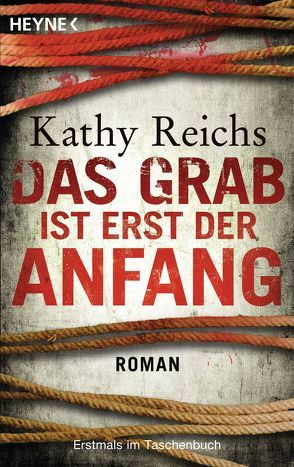 Das Grab ist erst der Anfang von Berr,  Klaus, Reichs,  Kathy