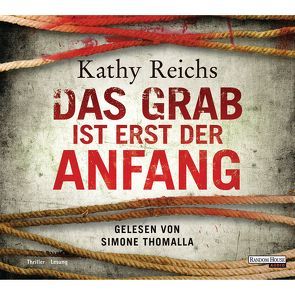 Das Grab ist erst der Anfang von Berr,  Klaus, Reichs,  Kathy, Thomalla,  Simone