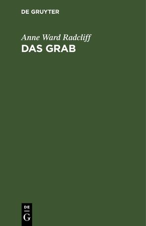 Das Grab von Oertel,  Friedrich von, Radcliff,  Anne Ward