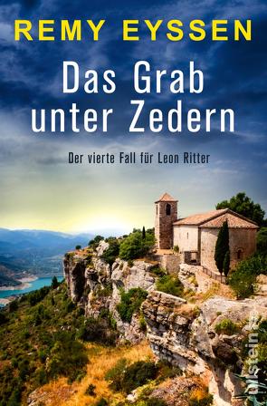 Das Grab unter Zedern (Ein-Leon-Ritter-Krimi 4) von Eyssen,  Remy