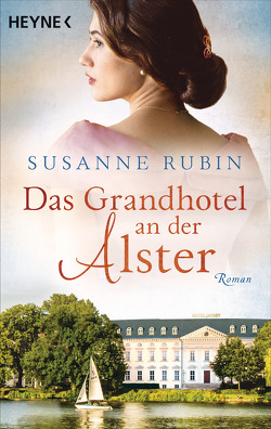 Das Grandhotel an der Alster von Rubin,  Susanne