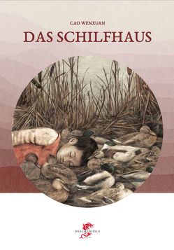 Das Schilfhaus von Cao,  Wenxuan, Danowski,  Sonja