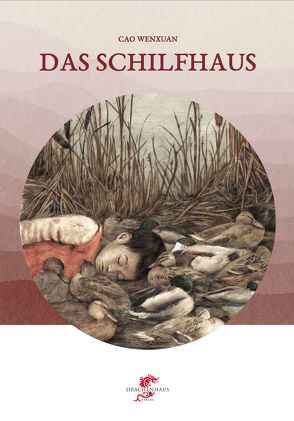 Das Schilfhaus von Cao,  Wenxuan, Danowski,  Sonja