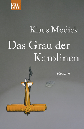 Das Grau der Karolinen von Modick,  Klaus