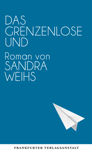 Das grenzenlose Und von Weihs,  Sandra