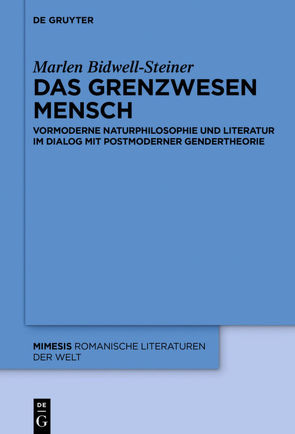 Das Grenzwesen Mensch von Bidwell-Steiner,  Marlen