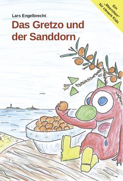 Das Gretzo und der Sanddorn von Engelbrecht,  Lars