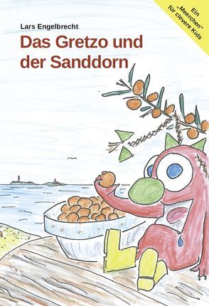 Das Gretzo und der Sanddorn von Engelbrecht,  Lars